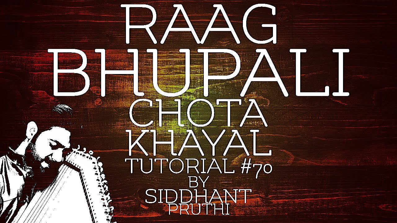 Ja Re Pathikwa | Raag Bhupali | Chota Khayal | Tutorial #70 | Siddhant Pruthi Ja Re Pathikwa | Raag Bhupali | Chota Khayal | Tutorial #70 | Siddhant Pruthi
