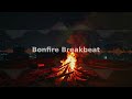 Bonfire Breakbeat - Liquid DnB