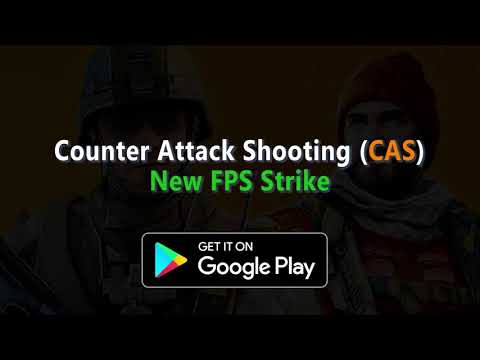 Counter Attack Shooting (CAS) - New FPS Strike