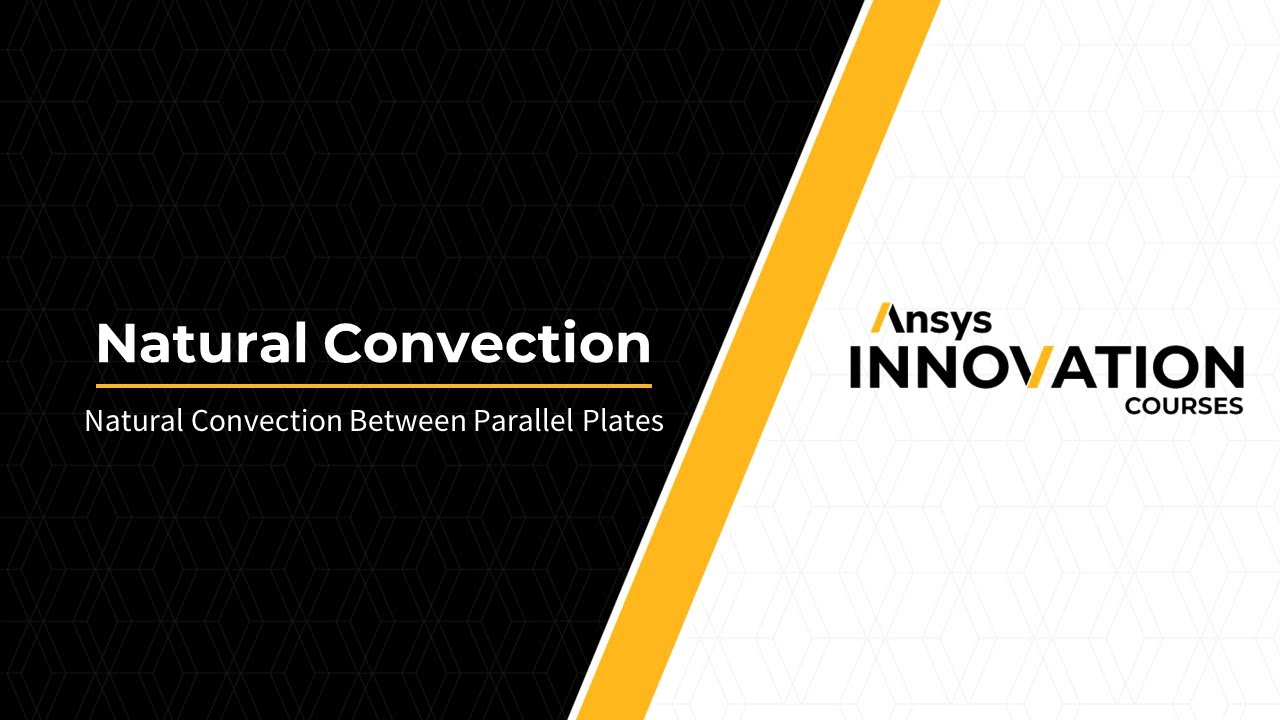 Естественная конвекция между параллельными пластинами — Урок 4
