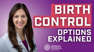 Birth Control Options Explained