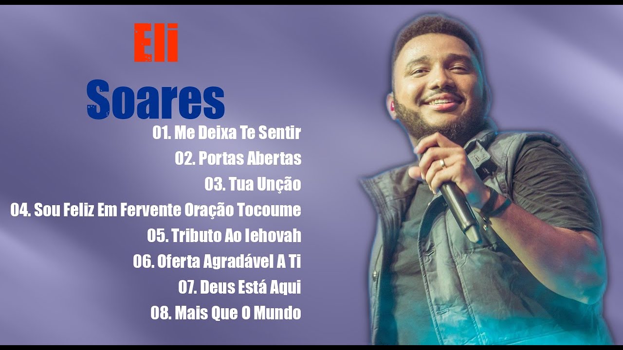 Eli Soares As Melhores Músicas Gospel Mais Tocadas 2021 Top Hinos