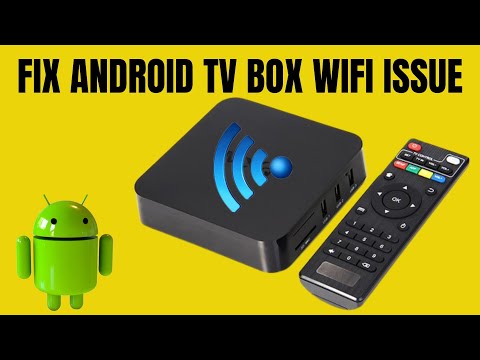 كيفية إصلاح مشاكل اتصال wifi في Android Box
