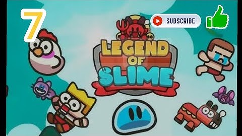 Legend of Slime Gameplay Walkthrough Part 7