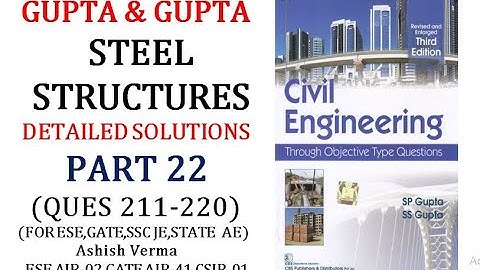 Design of Steel Structure|Gupta&Gupta|Learn through Concepts|Detailed Explanations||Part-22|Q211-220