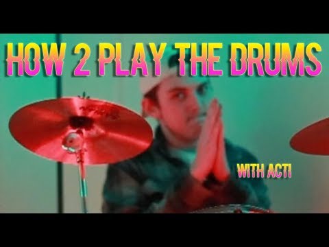 how 2 play the drums (like the second part)