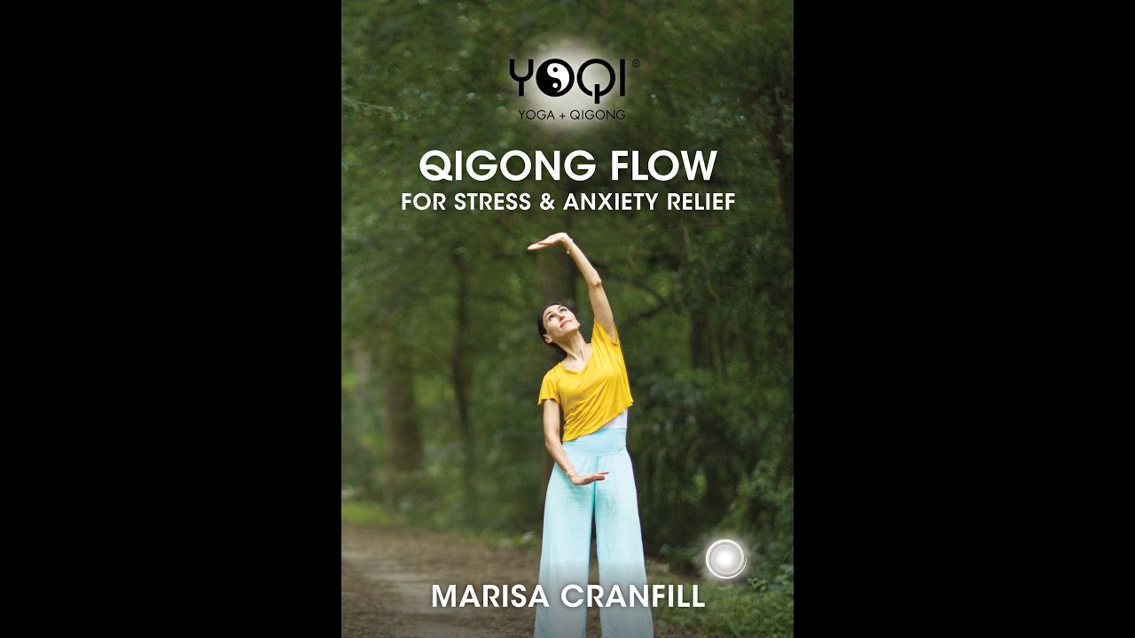 Qigong Flow for Stress and Anxiety Preview. YOQI master instructor Marisa Cranfill (YMAA)
