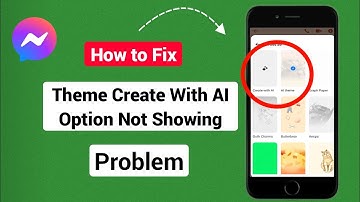 How to Fix Messenger Theme Create With AI Option Not Showing