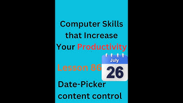 Computer Skills that Increase Your Productivity || Lesson 86 Date picker content control Part 1