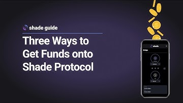 How to move funds onto Shade Protocol? Get started with Private DeFi!