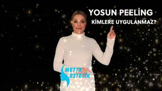 Yosun Peeling Nedir ? Metta Estetik
