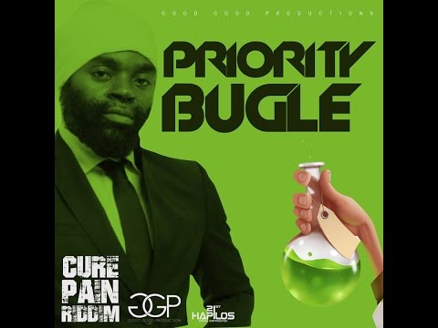 Bugle - Priority [Cure Pain Riddim] Feb 2016
