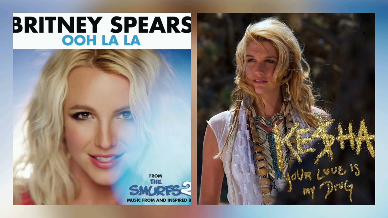 Your Love Is My Drug x Ooh La La - Britney Spears and Kesha mashup 