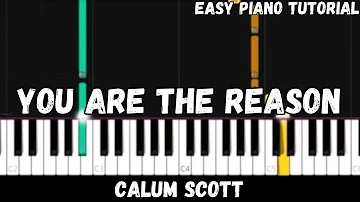 You Are The Reason - Calum Scott (Easy Piano Tutorial)