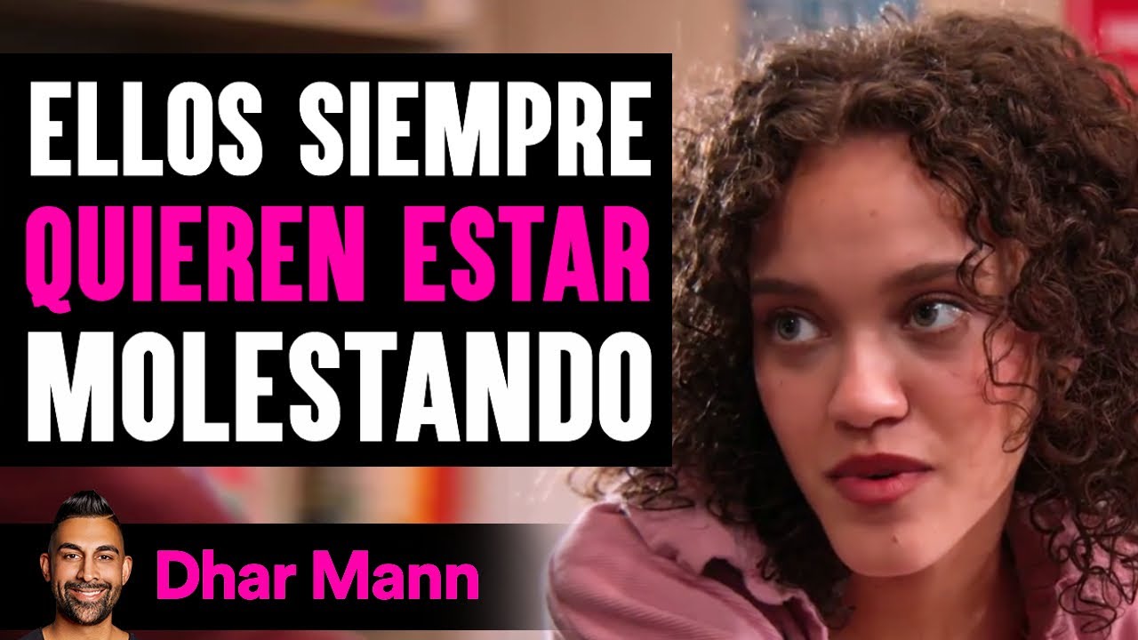 Ellos Siempre Quieren Estar Molestando | Dhar Mann Studios