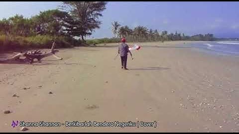 Berkibarlah Bendera Negeriku - Shanna Shannon (cover)