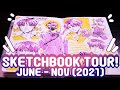 SKETCHBOOK TOUR!! |June-Nov 2021|