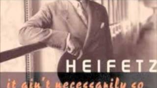 Jascha Heifetz plays My Man's Gone Now (arr. Heifetz) - from