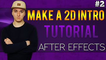 Adobe After Effects CC: How To Make A 2D Intro - Tutorial #2