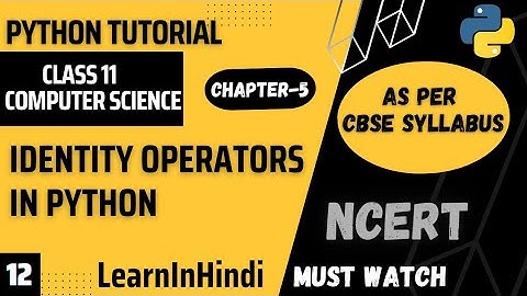 Identity Operators in Python | Python for beginners in Hindi | Class 11 Computer Science