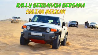 DIAJAK SULTHAN MEKKAH OFF-ROAD EKSTRIM DIPADANG PASIR || Part 2