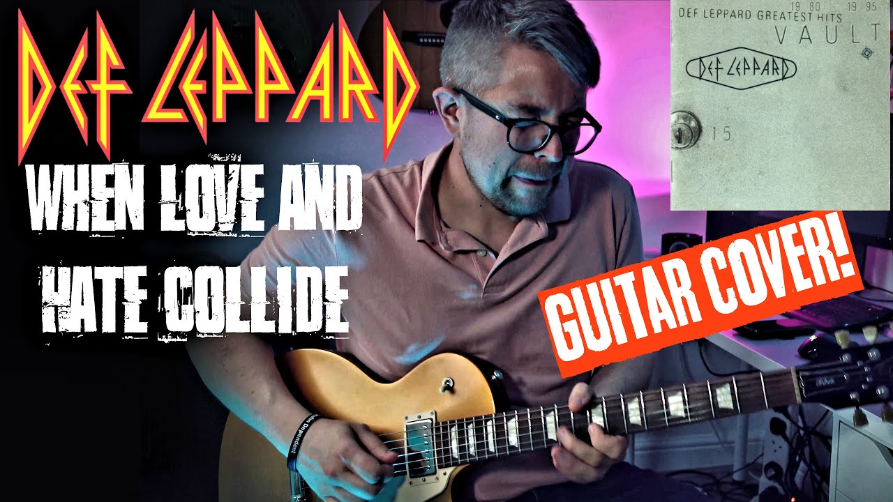 Def Leppard - When Love & Hate Collide [Guitar Cover]