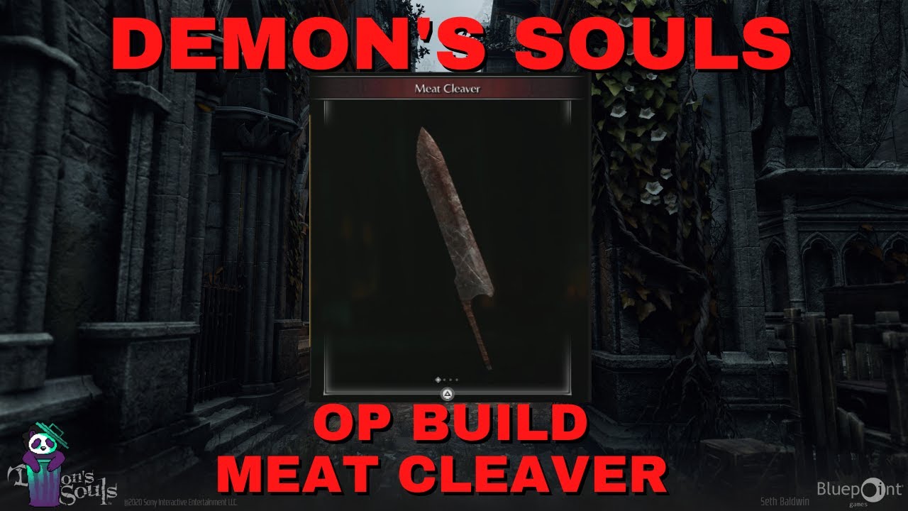 OP Meat Cleaver Build In Depth Guide Demon's Souls PS5 YouTube