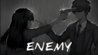 Nightcore – Enemy [Lyrics] Resimi