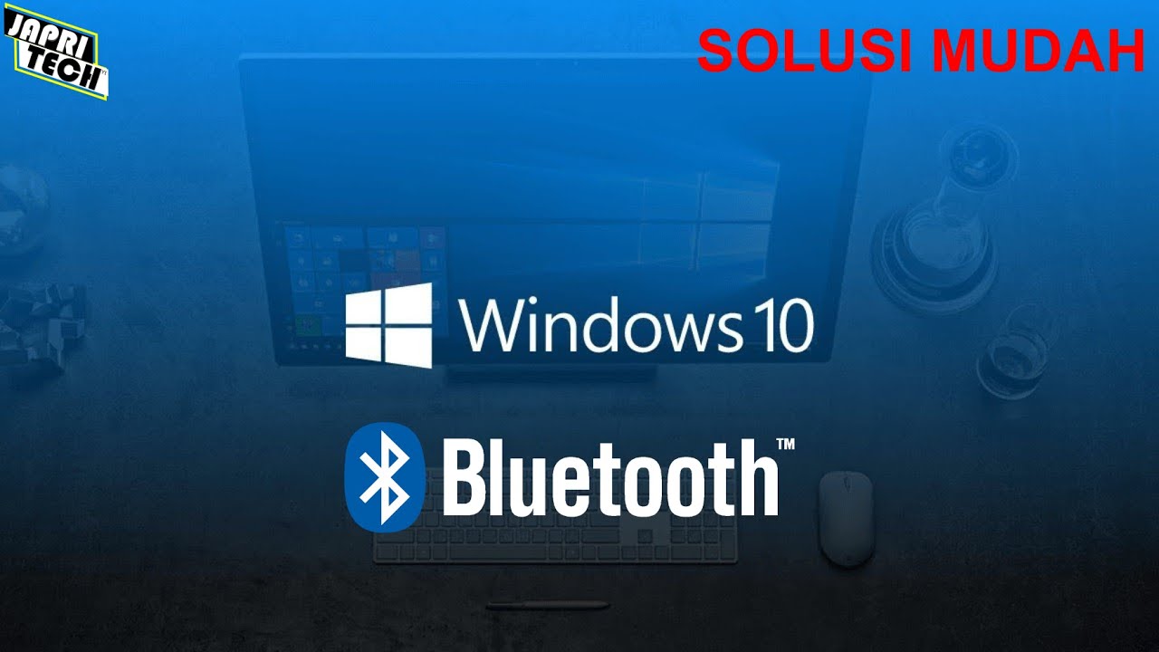 Cara Memperbaiki Bluetooth Windows 10 Tanpa Aplikasi 