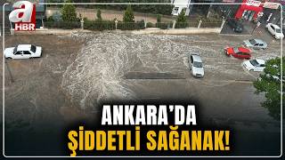 Ankarada Şiddetli Sağanak Hayatı Felç Etti Yollar Çöktü, Araçlar Suya Gömüldü A Haber