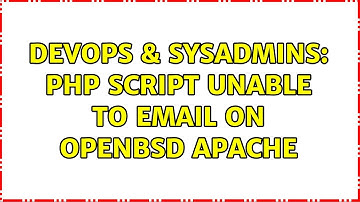 DevOps & SysAdmins: PHP script unable to email on OpenBSD Apache