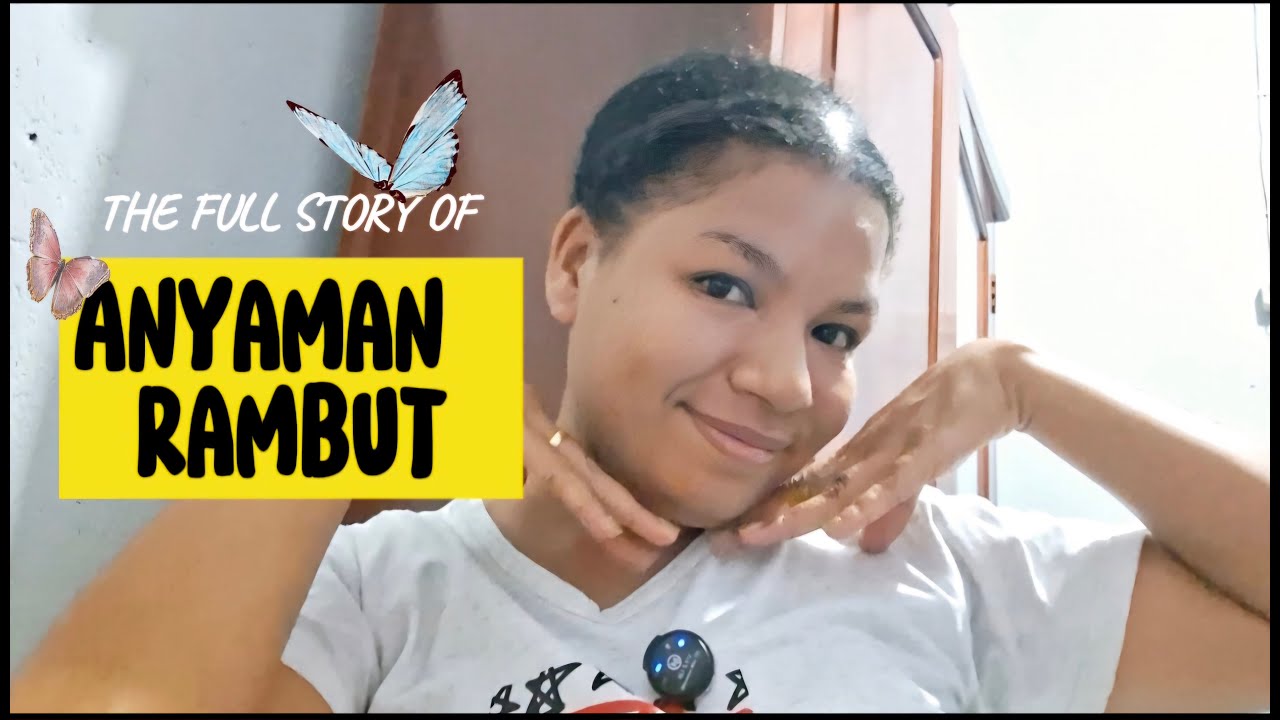 STORY OF ANYAM RAMBUT - YouTube