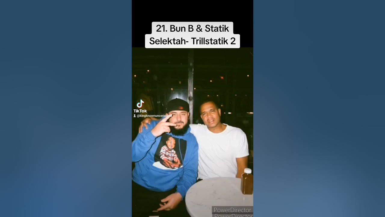 TrillStatik 2, Bun B & Statik Selektah