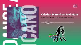 Cristian Marchi vs Javi Mula   Come on in a disco strobe DjDippaus Remix