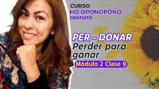 💜 La energía y el perdón- Ho&#39;oponopono Módulo 2 Ep 9