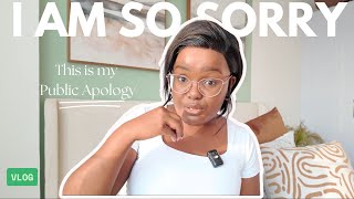 I WAS WRONG - MY PUBLIC APOLOGY || A few days in the life Vlog