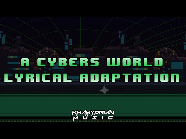 【Khamydrian】DELTARUNE: Chapter 2 - A Cyber's World【Lyrical Remix】 class=