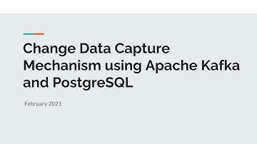 01- Overview of Series on Change Data Capture Mechanism using PostgreSQL and Apache Kafka in Urdu