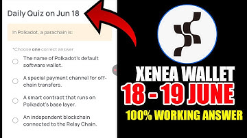 Xenea Wallet Quiz Answer 18 June |Xenea Wallet Daily Quiz 18 June |Xenea Wallet Voucher Code Today