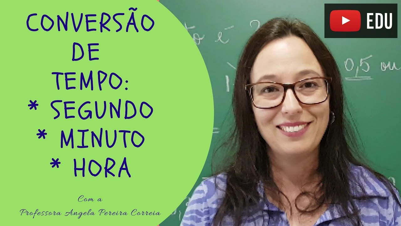 Matemática – Medidas de tempo: horas, minutos e segundos – Conexão Escola  SME