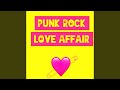 Punk rock love affair