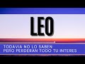 LEO HOY ♌ | TODAVIA NO LO SABEN PERO PERDERAN TODO TU INTERES | [HOROSCOPO LEO] | Junio 2024 |