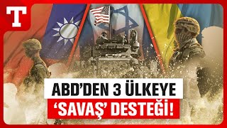 ABD’den Savaşı Uzatacak Yardım Paketi! 3 Ülkeye 95 Milyar Dolar Destek Onaylandı –Türkiye Gazetesi