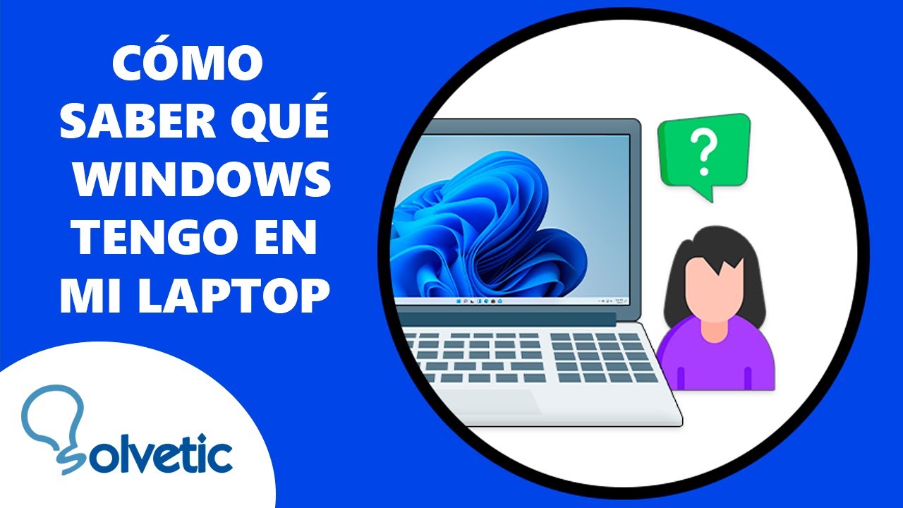 Como Saber Que Windows Tengo En Mi Laptop HP Lenovo ASUS Toshiba Como saber que windows tengo en mi laptop hp lenovo asus toshiba