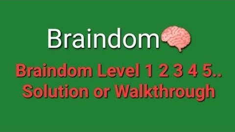 Braindom Level 1 2 3 4 5 6 7 8 9 10 11 Solution or Walkthrough