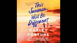 This Summer Will Be Different Audiobook by Carley Fortune