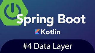 Spring Boot with Kotlin & JUnit 5 - Tutorial 4 - Data Layer
