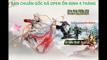 VLTK Mobile Lậu 17 Phái Chuẩn Gốc free full knb - Open 4 tháng vẫn cực đông vui