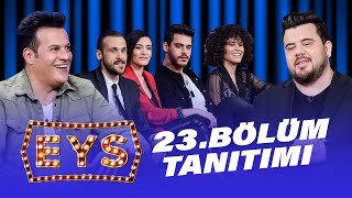 EYS 23. Bölüm Cuma Gecesi 23:15'te TV8'de!