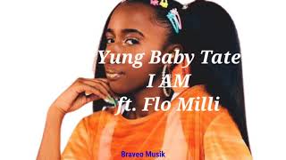 Yung Baby Tate - I AM  ft. Flo Milli (audio) Resimi